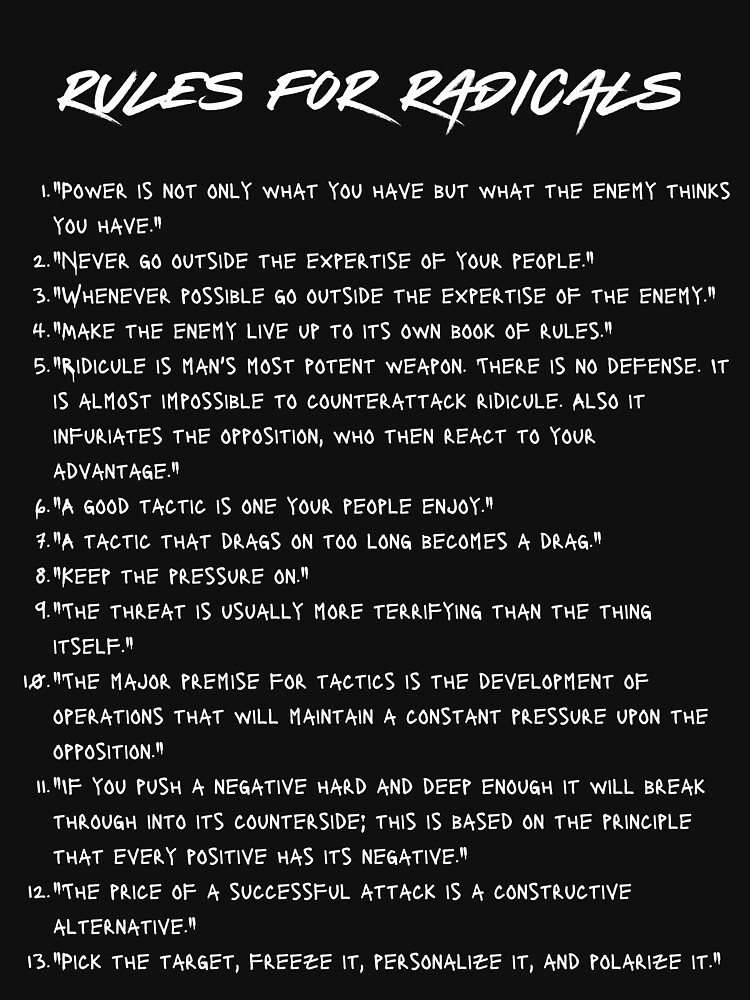 This meme is a list of "rules for radicals" attributed to Saul Alinsky, a 1960s activist and author. The list, written in a childlike handwriting style, is presented in a humorous and satirical tone, poking fun at the idea of a "radical" guide to societal manipulation. The text reads: "Rules for Radicals: A Guide for the 1960s, by Saul Alinsky" and the list includes 13 "rules" for achieving power and influence.